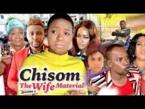 Video: Chisom The Wife Material 3 - Latest 2018 Nigerian Nollywoood Movie